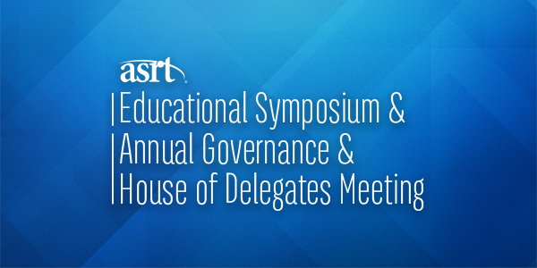 ASRT Educational Symposium & Annual Governance & House of Delegates Meeting